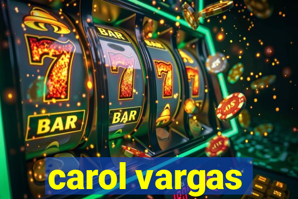 carol vargas